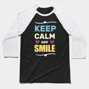 keep calm and smile funny shirt Baseball T-Shirt